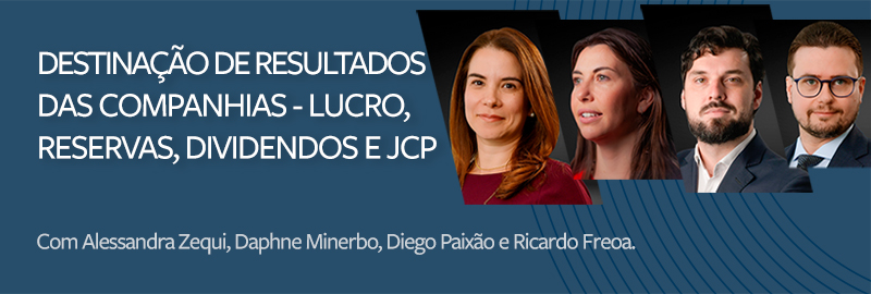 Destinação de Resultados das Companhias - Lucro, Reservas, Dividendos e JCP