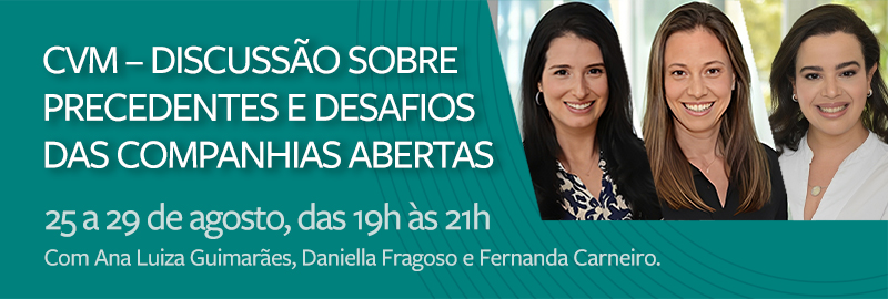 CVM – Discussão sobre precedentes e desafios das cias abertas